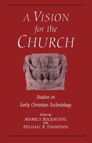 Обложка книги A Vision for the Church: Studies in Early Christian Ecclesiology