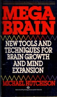Обложка книги Megabrain:  New Tools and Techniques for Brain Growth and Mind Expansion