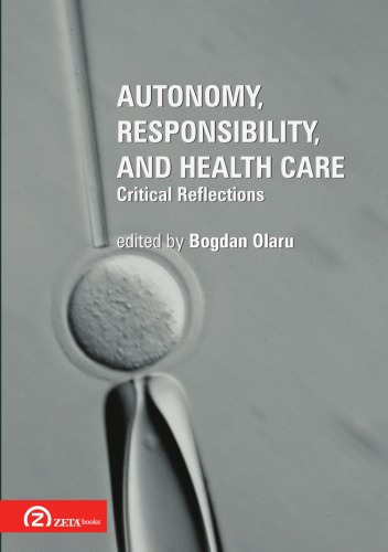 Обложка книги Autonomy, Responsibility, and Health Care. Critical Reflections