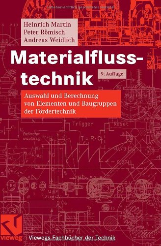 Обложка книги Materialflusstechnik: Auswahl und Berechnung von Elementen und Baugruppen der Fordertechnik, 9.Auflage