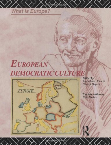 Обложка книги European Democratic Culture (What Is Europe?, Book 3)