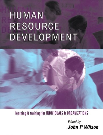 Обложка книги Human Resource Development: Learning &amp; Training for Individuals &amp; Organizations
