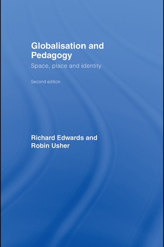 Обложка книги Globalisation and Pedagogy: Space, Place and Identity, 2nd edition
