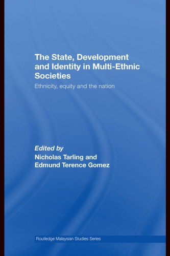 Обложка книги The State, Development and Identity in Multi-Ethnic Societies: Ethnicity, Equity and the Nation (Routledge Malaysian Studies)