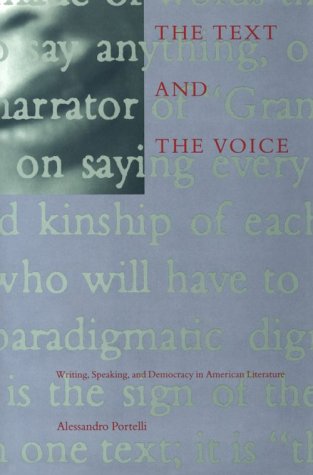 Обложка книги The Text and the Voice: writing, speaking, and democracy in American literature
