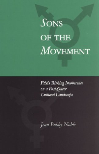 Обложка книги Sons of the Movement: FtMs Risking Incoherence on a Post-Queer Cultural Landscape