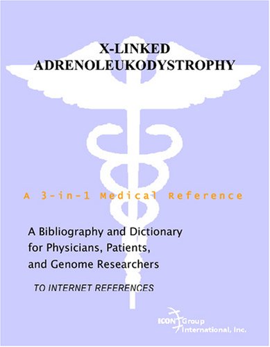 Обложка книги X-Linked Adrenoleukodystrophy - A Bibliography and Dictionary for Physicians, Patients, and Genome Researchers