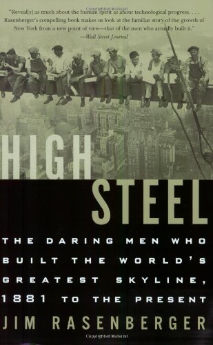 Обложка книги High Steel: The Daring Men Who Built the World's Greatest Skyline, 1881 to the Present