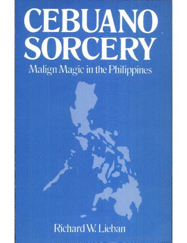 Обложка книги Cebuano Sorcery: Malign Magic in the Philippines