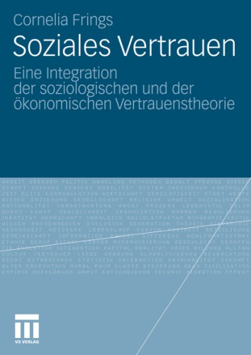 Обложка книги Soziales Vertrauen: Eine systematische Integration der soziologischen und der okonomischen Vertrauenstheorie
