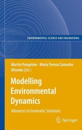 Обложка книги Modelling Environmental Dynamics: Advances in Geomatic Solutions (Environmental Science and Engineering   Environmental Science)