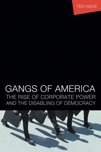 Обложка книги Gangs of America: The Rise of Corporate Power and the Disabling of Democracy