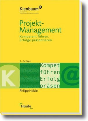Обложка книги Projektmanagement: Professionell fuhren - Erfolge prasentieren. 2. Auflage