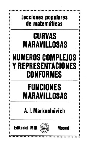 Обложка книги Curvas Maravillosas, Numeros Complejos y Representaciones Conformes, Funciones Maravillosas