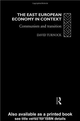 Обложка книги The Eastern European Economy in Context: Communism and the Transition (Eastern Europe Since 1945)