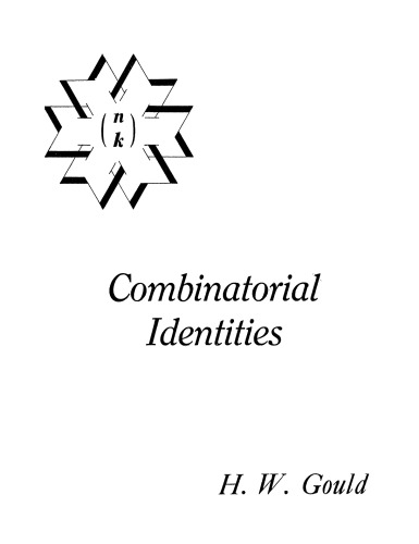 Обложка книги Combinatorial identities;: A standardized set of tables listing 500 binomial coefficient summations