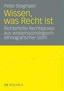 Обложка книги Wissen, was Recht ist: Richterliche Rechtspraxis aus wissenssoziologisch-ethnografischer Sicht (Reihe: VS Research)