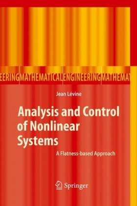 Обложка книги Analysis and Control of Nonlinear Systems: A Flatness-based Approach (Mathematical Engineering)