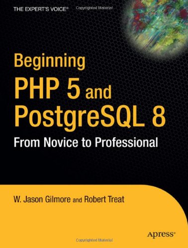Обложка книги Beginning PHP and PostgreSQL 8: From Novice to Professional (Beginning: From Novice to Professional)