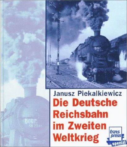 Обложка книги Die Deutsche Reichsbahn im Zweiten Weltkrieg (The German National Railway in the Second World War)