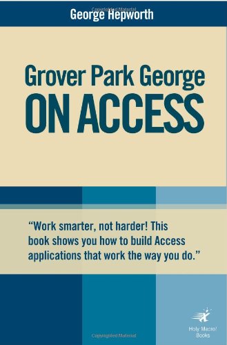 Обложка книги Grover Park George on Access: Access 2000, Access 2002, Access 2003 (On Office series)
