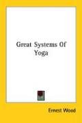 Обложка книги Great Systems Of Yoga