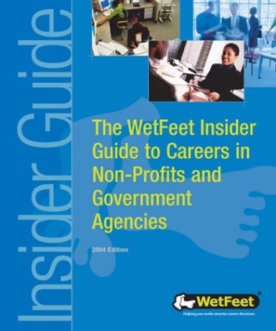 Обложка книги The WetFeet Insider Guide to Careers in Non-Profits and Government Agencies