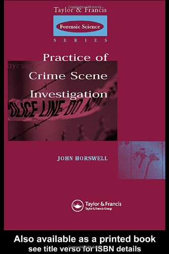 Обложка книги The Practice Of Crime Scene Investigation (Taylor &amp; Francis Forensic Science Series)