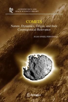 Обложка книги Comets: Nature, Dynamics, Origin, and their Cosmogonical Relevance (Astrophysics and Space Science Library)