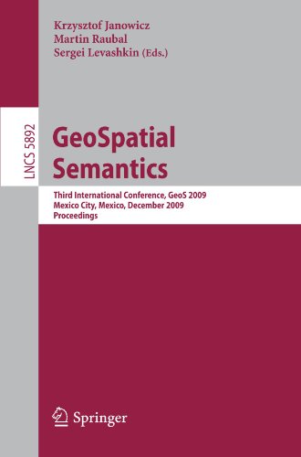 Обложка книги GeoSpatial Semantics: Third International Conference, GeoS 2009, Mexico City, Mexico, December 3-4, 2009, Proceedings (Lecture Notes in Computer ... Applications, incl. Internet Web, and HCI)