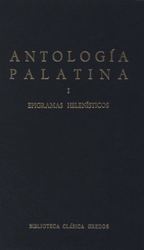 Обложка книги Antologia Palatina I: Epigramas Helenisticos (Biblioteca Clasica Gredos, Vol. 7)