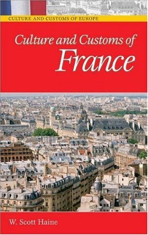 Обложка книги Culture and Customs of France (Culture and Customs of Europe)