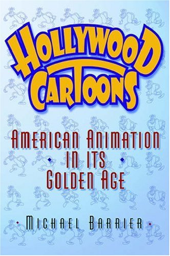 Обложка книги Hollywood Cartoons: American Animation in Its Golden Age
