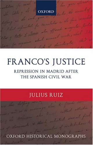 Обложка книги Franco's Justice: Repression in Madrid after the Spanish Civil War (Oxford Historical Monographs)