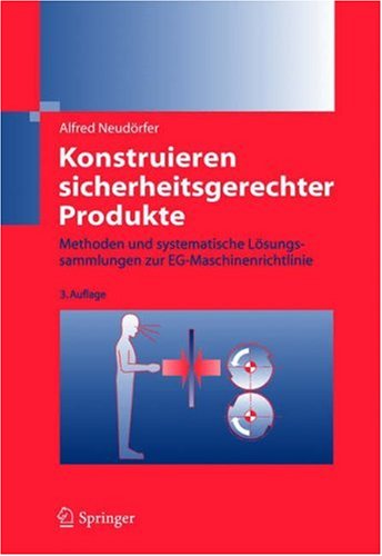 Обложка книги Konstruieren sicherheitsgerechter Produkte: Methoden und systematische Losungssammlungen zur EG-Maschinenrichtlinie