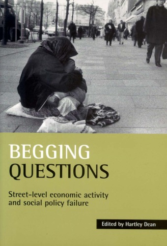 Обложка книги Begging Questions: Street-Level Economic Activity and Social Policy Failure