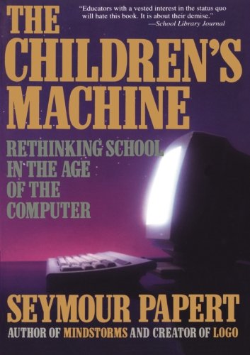 Обложка книги The Children's Machine: Rethinking School In The Age Of The Computer