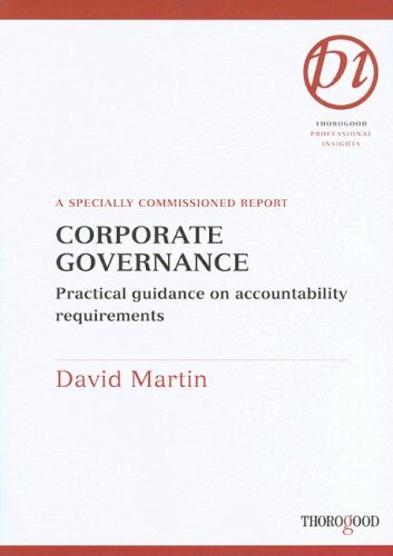 Обложка книги Corporate Governance: Practical Guidance on Accuntability Requirements (Thorogood Reports)