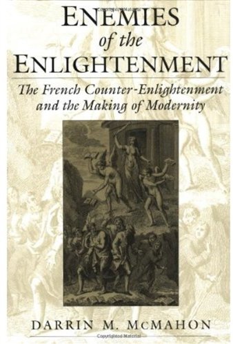 Обложка книги Enemies of the Enlightenment: The French Counter-Enlightenment and the Making of Modernity