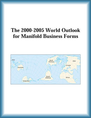 Обложка книги The 2000-2005 World Outlook for Manifold Business Forms (Strategic Planning Series)