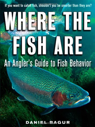 Обложка книги Where the Fish Are: A Science-Based Guide to Stalking Freshwater Fish