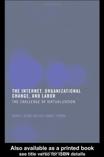 Обложка книги The Internet, Organizational Change and Labor: The Challenge of Virtualization