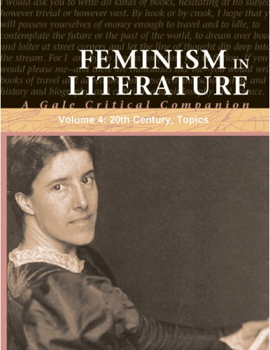 Обложка книги Feminism In Literature: A Gale Critical Companion, Volume 4: 20th Century, Topics