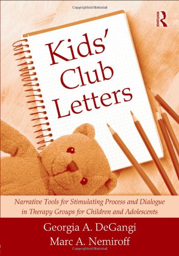 Обложка книги Kids' Club Letters: Narrative Tools for Stimulating Process and Dialogue in Therapy Groups of Adolescents and Children