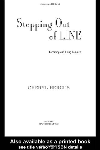 Обложка книги Stepping Out of Line: Becoming and Being a Feminist (Perspectives on Gender (New York, N.Y.).)