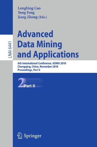Обложка книги Advanced Data Mining and Applications: 6th International Conference, ADMA 2010, Chongqing, China, November 19-21, 2010, Proceedings, Part II (Lecture ...   Lecture Notes in Artificial Intelligence)