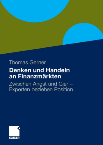 Обложка книги Denken und Handeln an Finanzmarkten: Zwischen Angst und Gier - Experten beziehen Position