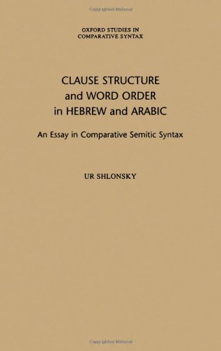 Обложка книги Clause Structure and Word Order in Hebrew and Arabic: An Essay in Comparative Semitic Syntax (Oxford Studies in Comparative Syntax)