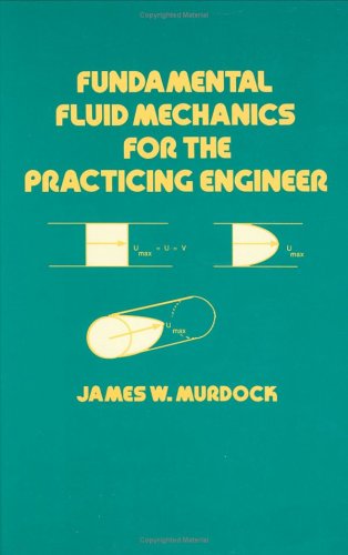 Обложка книги Fundamental Fluid Mechanics for the Practicing Engineer (Mechanical Engineering (Marcell Dekker))