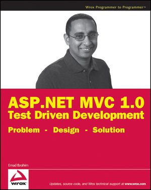 Обложка книги ASP.NET MVC 1.0 Test Driven Development: Problem - Design - Solution (Wrox Programmer to Programmer)